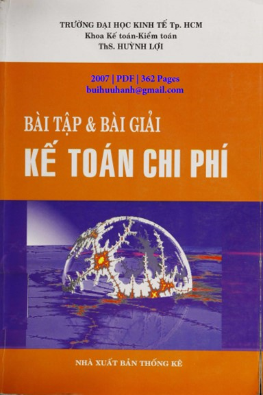 Bài Tập Và Bài Giải Kế Toán Chi Phí (NXB Thống Kê 2007) - Huỳnh Lợi, 362 Trang
