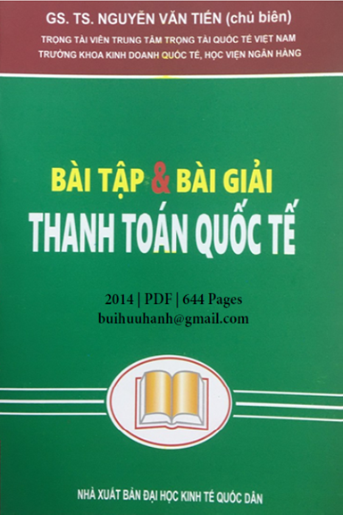 Bài Tập Và Bài Giải Thanh Toán Quốc Tế (NXB Kinh Tế Quốc Dân 2014) - Nguyễn Văn Tiến, 644 Trang