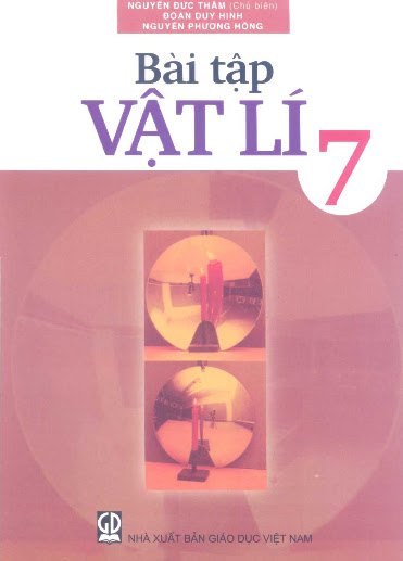 Bài Tập Vật Lí 7 (NXB Giáo Dục 2014) - Nguyễn Đức Thâm, 94 Trang