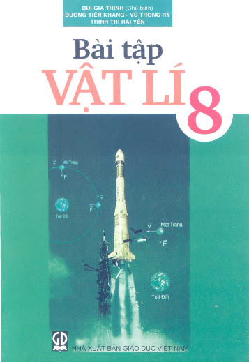 Bài Tập Vật Lí 8 (NXB Giáo Dục 2011) - Bùi Gia Thịnh, 102 Trang