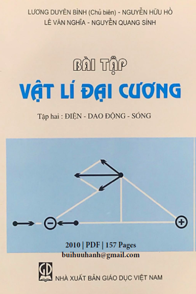 Bài Tập Vật Lí Đại Cương Tập 2-Điện-Dao Động-Sóng (NXB Giáo Dục 2010) - Lương Duyên Bình, 157 Trang