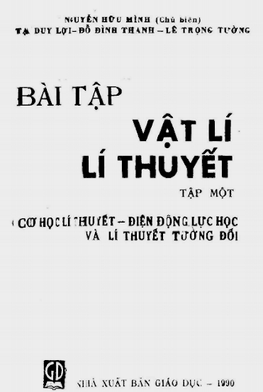 Bài Tập Vật Lí Lí Thuyết Tập 1 (NXB Giáo Dục 1990) - Nguyễn Hữu Mình, 282 Trang