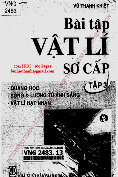 Bài Tập Vật Lí Sơ Cấp Tập 3 (NXB Giáo Dục 2012) - Vũ Thanh Khiết, 269 Trang