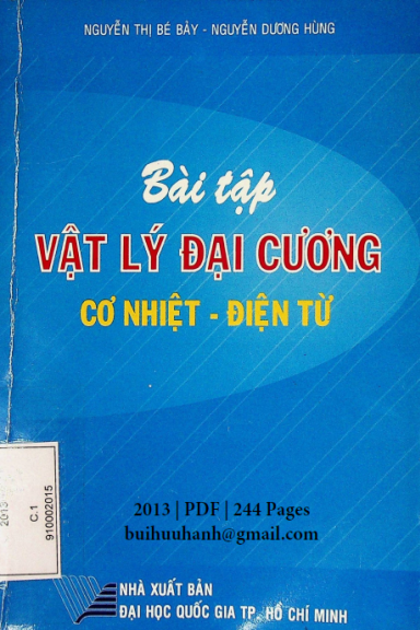 Bài Tập Vật Lý Đại Cương Cơ Nhiệt-Điện Từ (NXB Đại Học Quốc Gia 2013) - Nguyễn Thị Bé Bảy, 244 Trang
