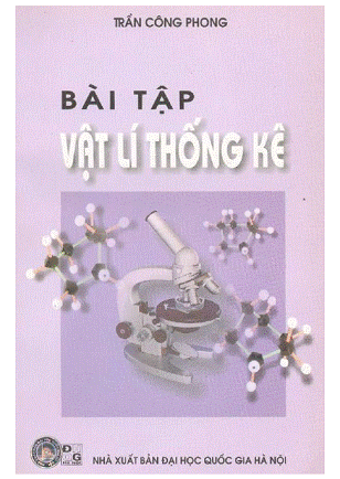 Bài Tập Vật Lý Thống Kê (NXB Đại Học Quốc Gia 2005) - Trần Công Phong, 155 Trang