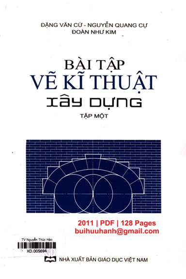 Bài Tập Vẽ Kĩ Thuật Xây Dựng Tập 1 (NXB Giáo Dục  2011) - Đặng Văn Cứ, 128 Trang