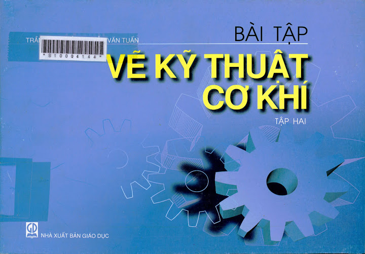 Bài Tập Vẽ Kỹ Thuật Cơ Khí Tập 2 (NXB Giáo Dục 2008) - Trần Hữu Quế, 118 Trang