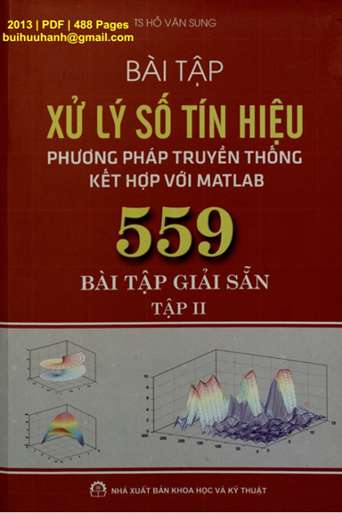 Bài Tập Xử Lý Số Tín Hiệu Phương Pháp Truyền Thống Kết Hợp Với MATLAB Tập 2 - Hồ Văn Sung, 488 Trang