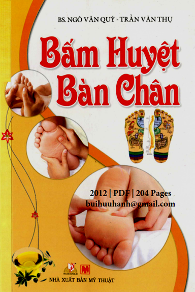 Bấm Huyệt Bàn Chân (NXB Mỹ Thuật 2012) - Ngô Văn Quý, 204 Trang