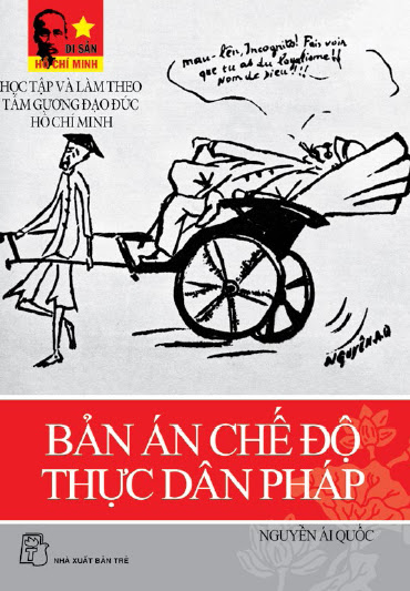 Bản Án Chế Độ Thực Dân Pháp (NXB Trẻ 2009) - Nguyễn Ái Quốc, 190 Trang