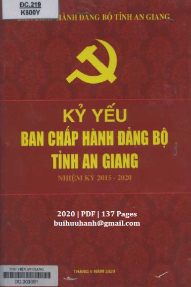 Ban Chấp Hành Đảng Bộ Tỉnh An Giang Nhiệm Kỳ 2015-2020 (NXB An Giang 2020) - Lê Chí Thành, 137 Trang