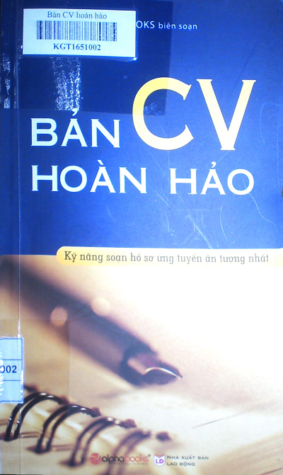 Bản CV Hoàn Hảo (NXB Lao Động 2016) - Alphabooks, 229 Trang