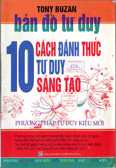 Bản Đồ Tư Duy-10 Cách Đánh Thưc Tư Duy Sáng Tạo (NXB Từ Điển Bách Khoa 2007) - Tony Buzan, 202 Trang