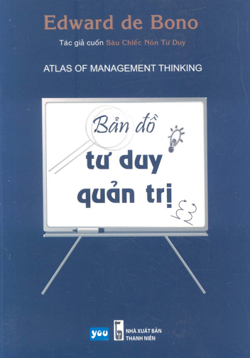 Bản Đồ Tư Duy Quản Trị (NXB Thanh Niên 2010) - Edward de Bono, 217 Trang