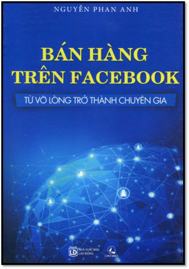 Bán Hàng Trên Facebook (NXB Lao Động 2015) - Nguyễn Phan Anh, 276 Trang