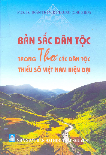 Bản Sắc Dân Tộc Trong Thơ Các Dân Tộc Thiểu Số Việt Nam Hiện Đại - Trần Thị Việt Trung, 456 Trang