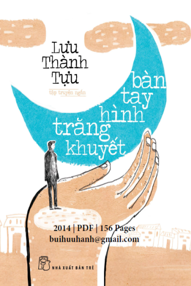Bàn Tay Hình Trăng Khuyết (NXB Trẻ 2014) - Lưu Thành Tựu, 156 Trang