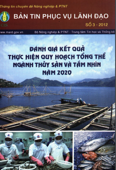 Bản Tin Phục Vụ Lãnh Đạo Số 2012-03 - Đánh Giá Kết Quả Thực Hiện Quy Hoạch Tổng Thể Ngành Thủy Sản
