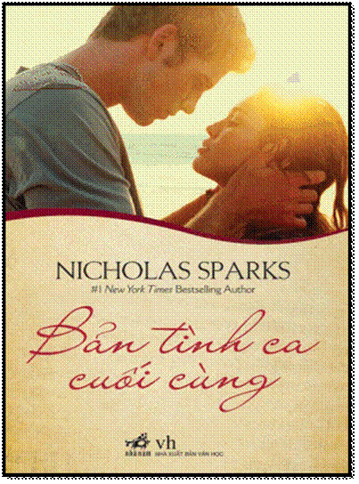 Bản Tình Ca Cuối Cùng (NXB Văn Học 2014) - Nicholas Sparks, 579 Trang