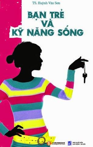 Bạn Trẻ Và Kỹ Năng Sống (NXB Thời Đại 2010) - Huỳnh Văn Sơn, 144 Trang