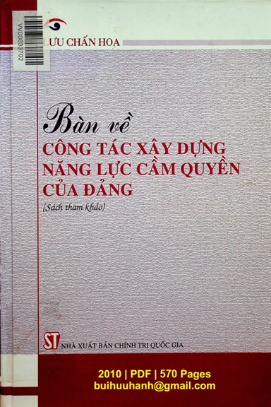 Bàn Về Công Tác Xây Dựng Năng Lực Cầm Quyền Của Đảng (NXB Chính Trị 2010) - Lưu Chấn Hoa, 570 Trang
