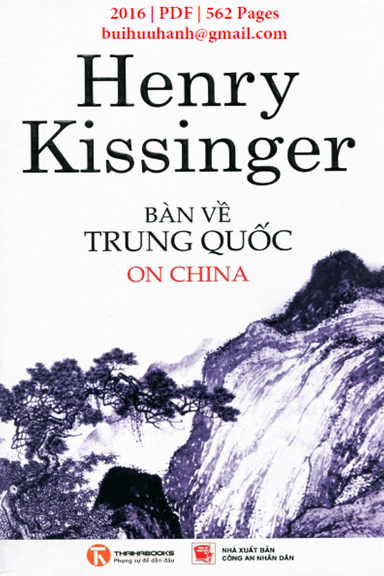 Bàn Về Trung Quốc (NXB Công An 2016) - Henry Kissinger, 562 Trang