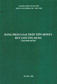 Bảng Phân Loại Thập Tiến Dewey Rút Gọn Ứng Dụng (NXB Đại Học Quốc Gia 2002) - Nguyễn Huy Chương
