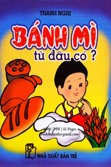 Bánh Mì Từ Đâu Có (NXB Trẻ 1998) - Thanh Nghị, 41 Trang