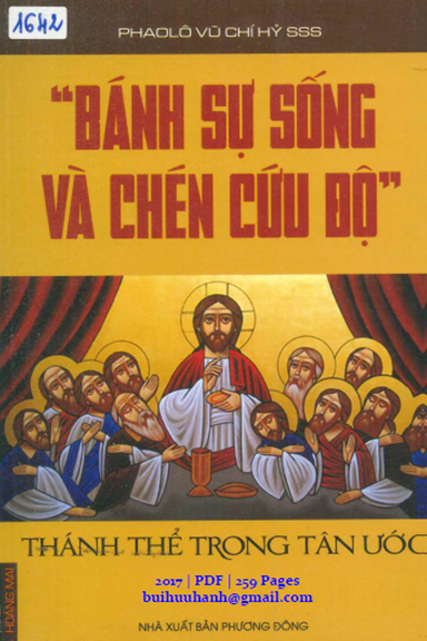 Bánh Sự Sống Và Chén Cứu Độ (NXB Phương Đông 2017) - Vũ Chí Hỷ, 259 Trang