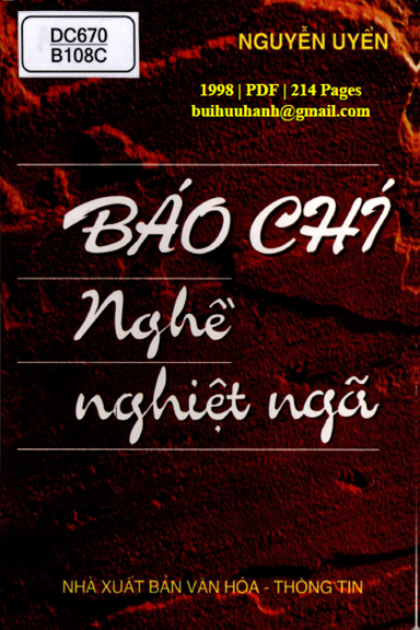 Báo Chí Nghề Nghiệt Ngã (NXB Văn Hóa Thông Tin 1998) - Nguyễn Uyển, 214 Trang