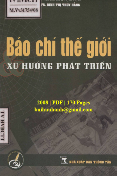 Báo Chí Thế Giới Và Xu Hướng Phát Triển (NXB Thông Tấn 2008) - Đinh Thị Thúy Hằng, 170 Trang