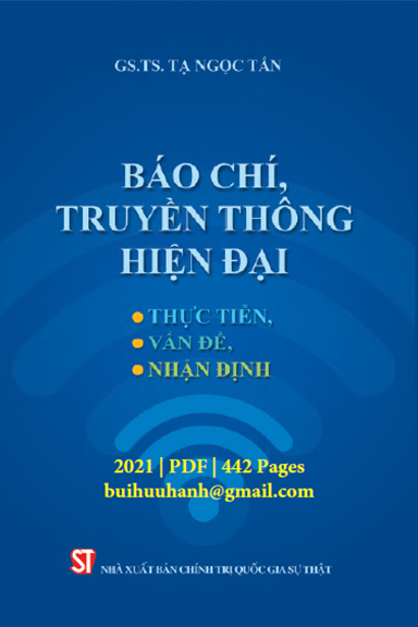 Báo Chí Truyền Thông Hiện Đại (NXB Chính Trị 2021) - Tạ Ngọc Tấn, 442 Trang