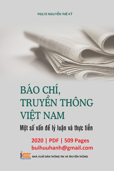 Báo Chí, Truyền Thông Việt Nam-Một Số Vấn Đề Lý Luận Và Thực Tiễn - Nguyễn Thế Kỷ, 509 Trang