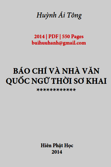 Báo Chí Và Nhà Văn Quốc Ngữ Thời Sơ Khai (NXB Hiên Phật Học 2014) - Huỳnh Ái Tông, 550 Trang