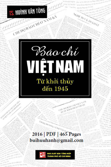 Báo Chí Việt Nam Từ Khởi Thủy Đến 1945 (NXB Tổng Hợp 2016) - Huỳnh Văn Tòng, 465 Trang