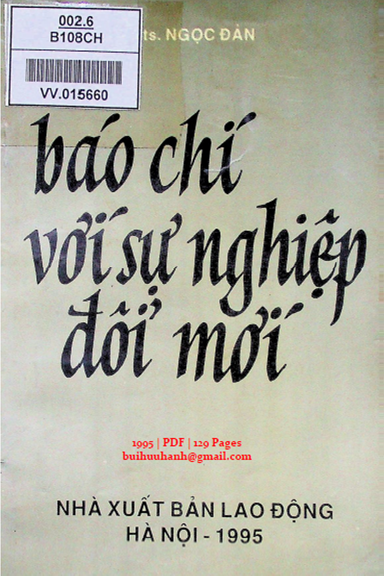 Báo Chí Với Sự Nghiệp Đổi Mới (NXB Lao Động 1995) - Ngọc Đản, 129 Trang