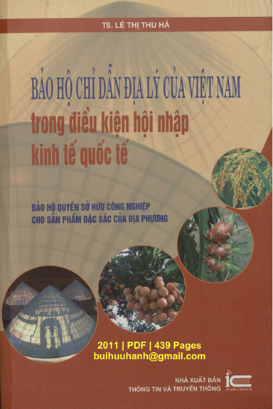 Bảo Hộ Chỉ Dẫn Địa Lý Của Việt Nam Trong Điều Kiện Hội Nhập Kinh Tế Quốc Tế - Lê Thị Thu Hà