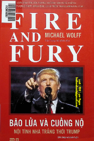 Bão Lửa Và Cuồng Nộ Nội Tình Nhà Trắng Thời Trump (NXB Hội Nhà Văn 2018) - Michael Wolff, 420 Trang