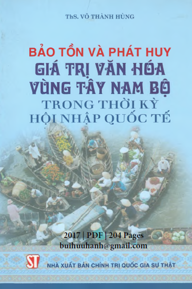 Bảo Tồn Và Phát Huy Giá Trị Văn Hóa Vùng Tây Nam Bộ (NXB Chính Trị 2017) - Võ Thành Hùng, 204 Trang