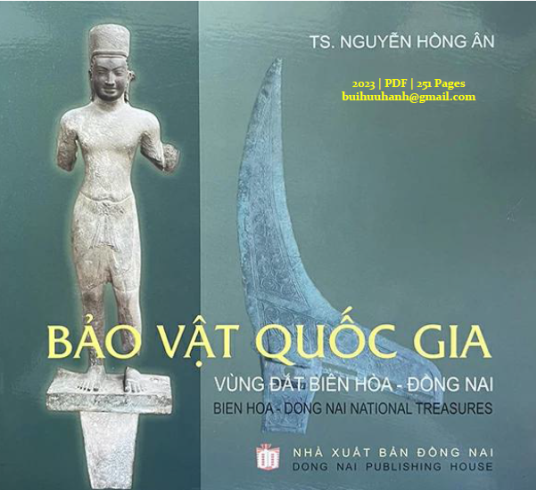 Bảo Vật Quốc Gia Vùng Đất Biên Hòa-Đồng Nai (NXB Đồng Nai 2023) - Nguyễn Hồng Ân, 251 Trang
