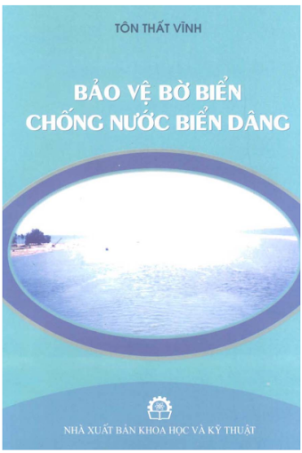 Bảo Vệ Bờ Biển Chống Nước Biển Dâng (NXB Khoa Học Kỹ Thuật 2011) - Tôn Thất Vĩnh, 378 Trang