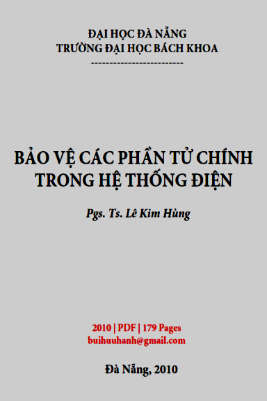 Bảo Vệ Các Phần Tử Chính Trong Hệ Thống Điện (NXB Đà Nẵng 2010) - Lê Kim Hùng, 179 Trang