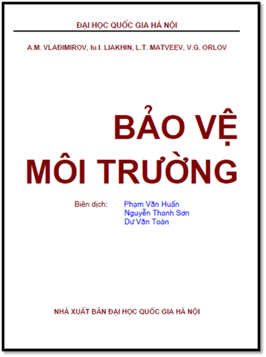 Bảo Vệ Môi Trường (NXB Đại Học Quốc Gia 2009) - Phạm Văn Huấn, 606 Trang