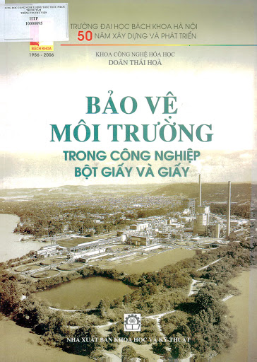 Bảo Vệ Môi Trường Trong Công Nghiệp Bột Giấy Và Giấy - Doãn Thái Hòa, 146 Trang