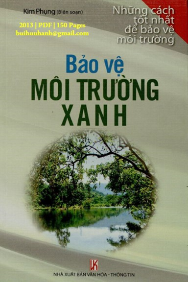 Bảo Vệ Môi Trường Xanh (NXB Văn Hóa Thông Tin 2013) - Kim Phụng, 150 Trang