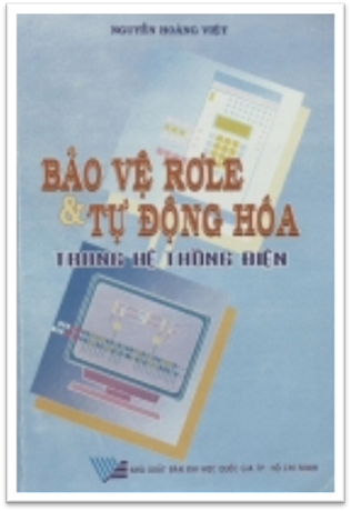 Bảo Vệ Rơle Và Tự Động Hóa Hệ Thống Điện (NXB Đại Học Quốc Gia 2005) - Nguyễn Hoàng Việt, 495 Trang
