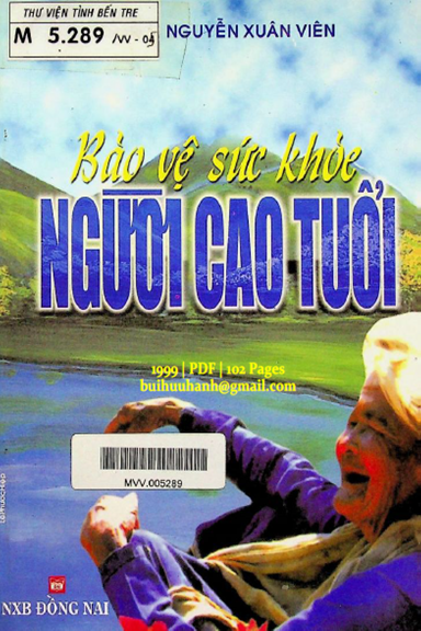 Bảo Vệ Sức Khỏe Người Cao Tuổi (NXB Đồng Nai 1999) - Nguyễn Xuân Viên, 102 Trang
