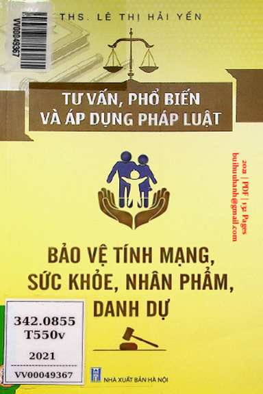 Bảo Vệ Tính Mạng, Sức Khỏe, Nhân Phẩm, Danh Dự (NXB Hà Nội 2021) - Lê Thị Hải Yến, 132 Trang