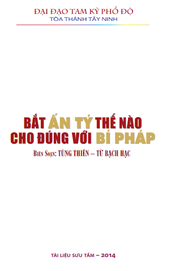 Bắt Ấn Tý Thế Nào Cho Đúng Với Bí Pháp (Ấn Bản 2014) -  Tùng Thiên, 30 Trang