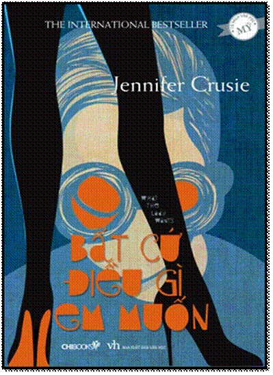 Bất Cứ Điều Gì Em Muốn (NXB Văn Học 2012) - Jennifer Crusie, 304 Trang